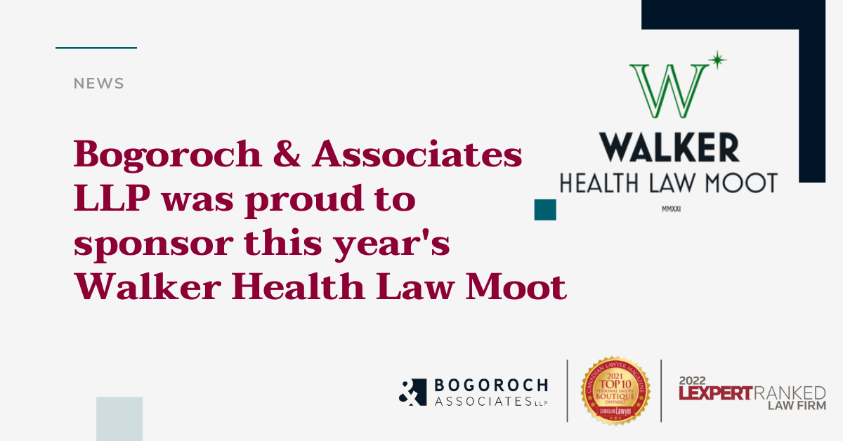 Bogoroch and Associates was proud to sponsor The Walker Health Law Moot in the case of Stark v. Lutzeier 2022 ONSC 2821