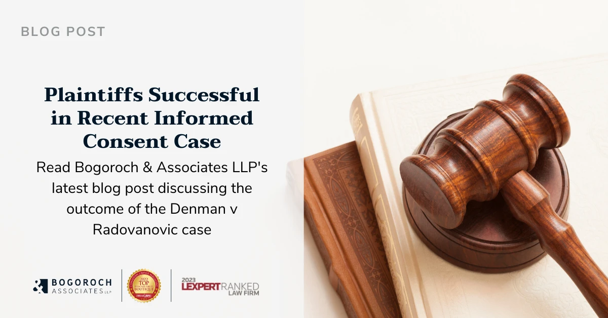 Plaintiffs successful in recent informed consent case: Denman v Radovanovic, 2023 ONSC 1160