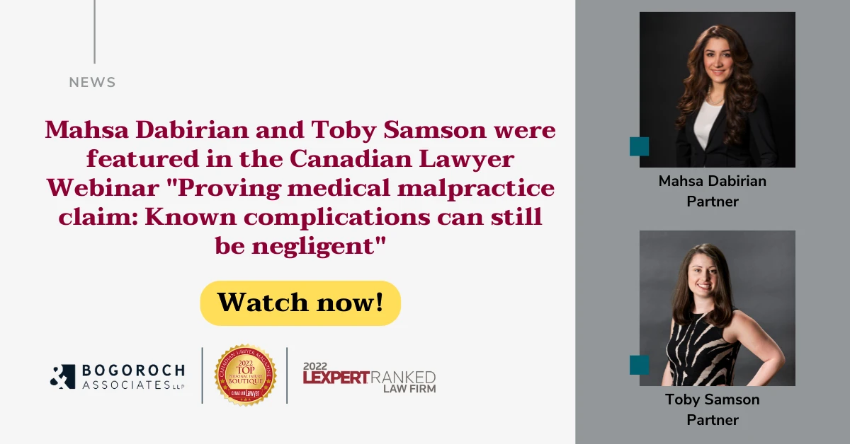 Mahsa Dabirian and Toby Samson featured in Canadian Lawyer webinar “Known complications can still be negligent”